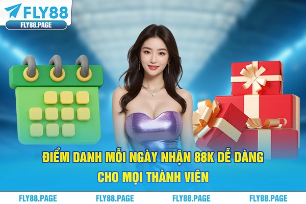 Điểm Danh Mỗi Ngày Tặng 88k Dễ Dàng Cho Mọi Thành Viên