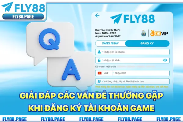 Giải đáp các vấn đề thường gặp khi đăng ký tài khoản game Giải đáp các vấn đề thường gặp khi đăng ký tài khoản game