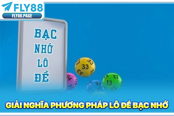 Giải nghĩa phương pháp lô đề bạc nhớ Giải nghĩa phương pháp lô đề bạc nhớ