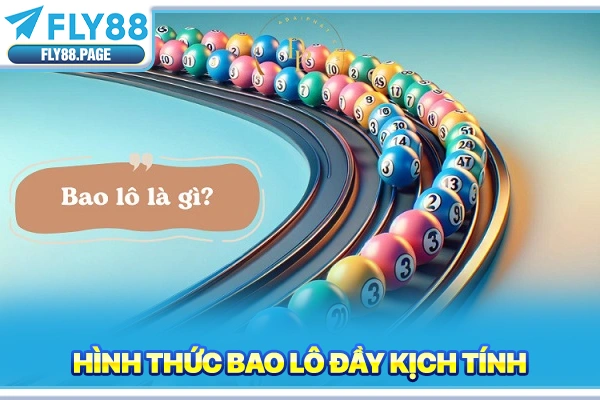 Hình thức bao lô đầy kịch tính Hình thức bao lô đầy kịch tính