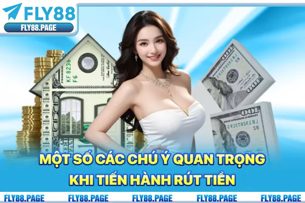 Một số các chú ý quan trọng khi tiến hành rút tiền