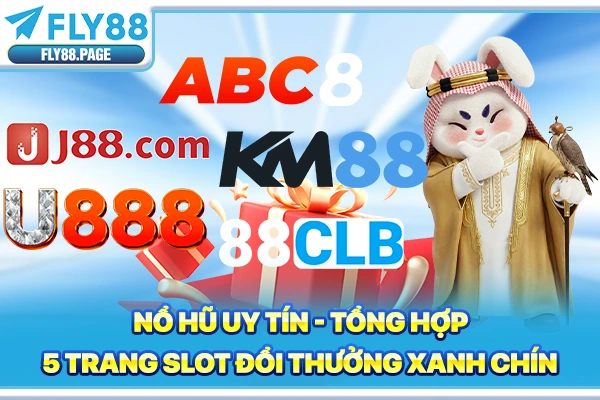 Nổ Hũ Uy Tín - Tổng Hợp 5 Trang Slot Đổi Thưởng Xanh Chín
